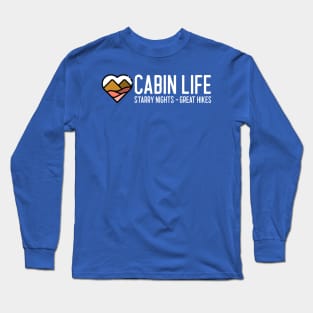 Cabin Life Starry Nights - Great Hikes Long Sleeve T-Shirt